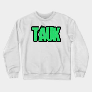 Tauk Crewneck Sweatshirt